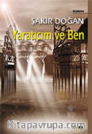 Yaratıcım ve Ben