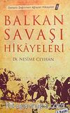 Balkan Savaşı Hikayeleri