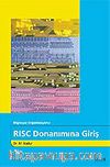 RISC Temelli Donanıma Giriş / Bilgisayar Organizasyonu