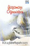 Yaşamayı Öğrenirken