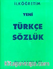 Yeni İlköğretim Türkçe Sözlük (İthal+Plastik Ciltli)