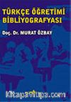Türkçe Öğretimi Bibliyoğrafyası