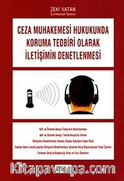 Ceza Muhakemesi Hukukunda Koruma Tedbiri Olarak İletişimin Denetlenmesi