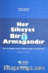 Her Şikayet Bir Armağandır