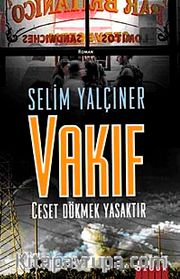 Vakıf <br /> Ceset Dökmek Yasaktır