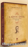 A. Süheyl Ünver Hayatı Şahsiyeti ve Eserleri 1898-1986 (Ciltli)