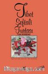 Tibet Şeftali Turtası & Hayalci Bir Hayatın Gerçek Anlatısı