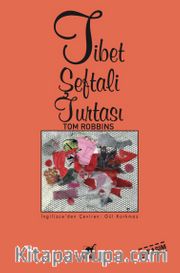 Tibet Şeftali Turtası <br /> Hayalci Bir Hayatın Gerçek Anlatısı