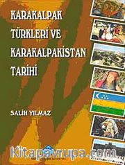 Karakalpak Türkleri ve Karakalpakistan Tarihi