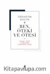 Ben, Öteki ve Ötesi (Ciltli) & İslam-Batı İlişkileri Tarihine Giriş