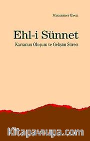 Ehl-i Sünnet Kavramının Oluşum ve Gelişim Süreci