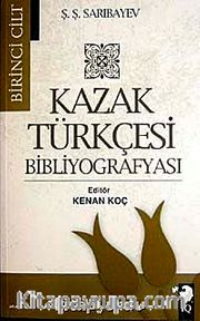 Kazak Türkçesi Bibliyografyası (2 Cilt)