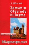 Zamanın Ötesinde Buluşma