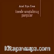 Özenle Unutulmuş Parçalar