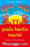 Puslu Kentin Mavisi & Modern Çin'den Öyküler