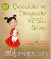 Çocuklar ve Tavşanlar Yeşil Sever
