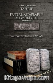 Kelam Açısından Tahrif ve Kutsal Kitapların Mevsukiyeti