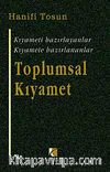 Toplumsal Kıyamet & Kıyameti Hazırlayanlar Kıyamete Hazırlananlar