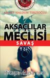 Aksaçlılar Meclisi & Savaş