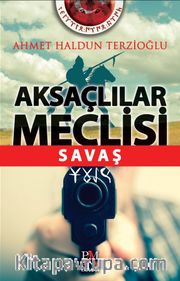 Aksaçlılar Meclisi <br /> Savaş