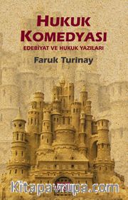 Hukuk Komedyası <br /> Edebiyat ve Hukuk Yazıları