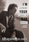 I’m Your Man Leonard Cohen’in Hayatı