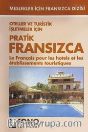 Oteller Ve Turistik İşletmeler İçin Pratik Fransızca