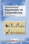 Öğretmenlerde Kayıtsızlık ve Güçlendirme