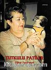 Tutkulu Patiler
