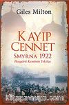 Kayıp Cennet & Smyrna 1922 Hoşgörü Kentinin Yıkılışı