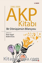 AKP Kitabı Bir Dönüşümün Bilançosu