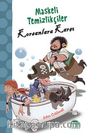 Maskeli Temizlikçiler Korsanlara Karşı