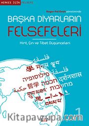Başka Diyarların Felsefeleri <br /> Hint Çin ve Tibet Düşünceleri