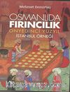 Osmanlıda Fırıncılık  - Onyedinci Yüzyıl İstanbul Örneği