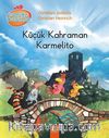 Küçük Kahraman Karmelito / Meraklı Tavuklar