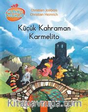 Küçük Kahraman Karmelito / Meraklı Tavuklar