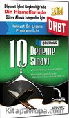 2014 DHBT İlahiyat Ön-Lisans Programı İçin Çözümlü 10 Deneme Sınavı