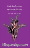 Kadınlar/Erkekler - Farklılıklar/İlişkiler