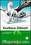 Kurtlara Dikkat-6 Kitap / Doğa Dostu Kardeşler