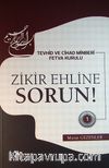 Zikir Ehline Sorun! -1 & Tevhid ve Cihad Minberi Fetva Kurulu