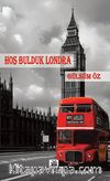 Hoş Bulduk Londra