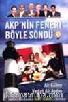 AKP'nin Feneri Böyle Söndü