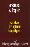 Sakalsız Bir Oğlanın Tragedyası (Ciltli)