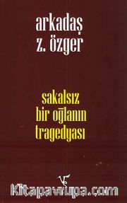 Sakalsız Bir Oğlanın Tragedyası (Ciltli)