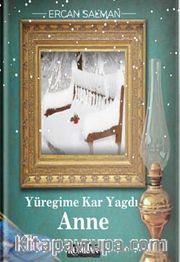 Yüreğime Kar Yağdı Anne