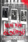 Beni Kim Öldürdü