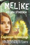 Melike Adenya Diyarında 1 & Ceylanın Yoldaşlığı