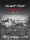 Doğu Akdeniz Sahilinde Bir Osmanlı Sancağı: Trablus (1516-1579)