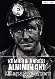 Kömürün Karası Alnımın Akı