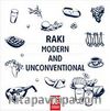 Raki: Modern And Unconventional